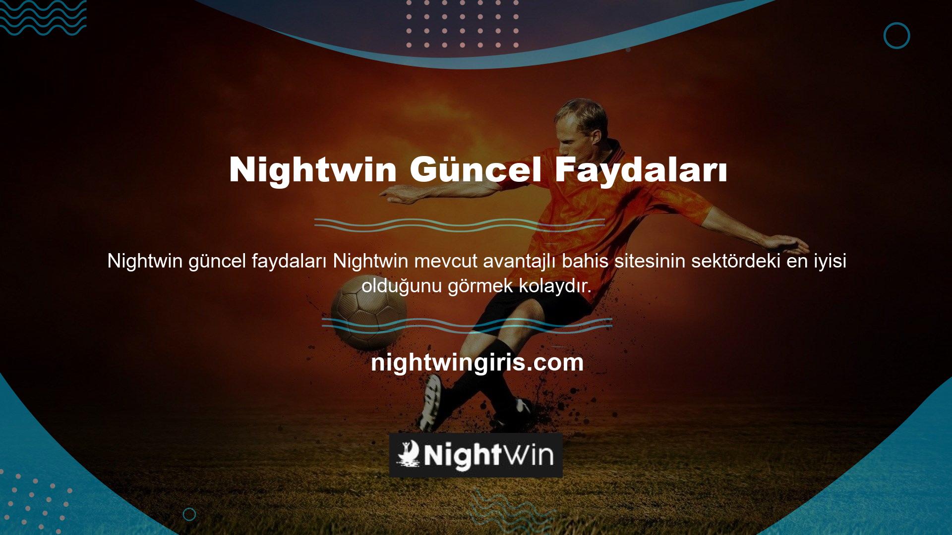 Bu nedenle bahis sitesi seçerken Nightwin mutlaka deneyin